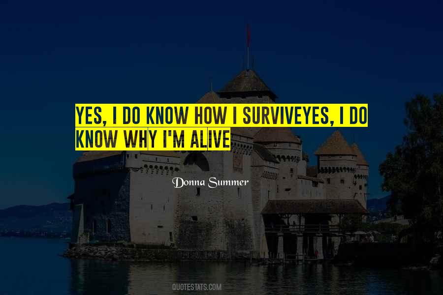 I'm Alive Quotes #1237970