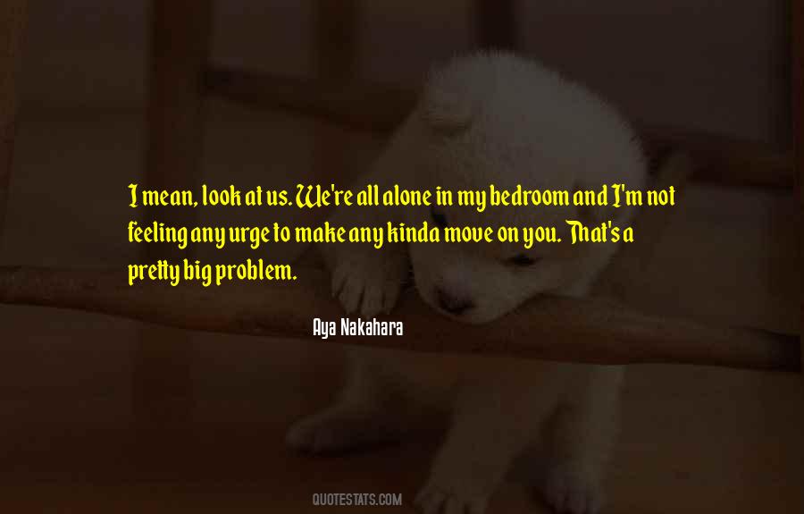 I'm All Alone Quotes #107883