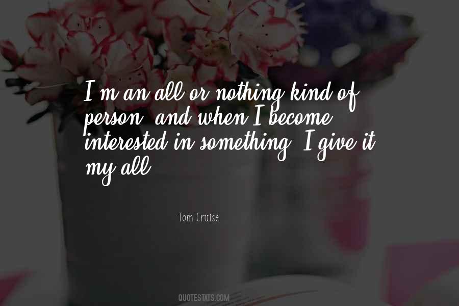 I'm All Or Nothing Quotes #1464086