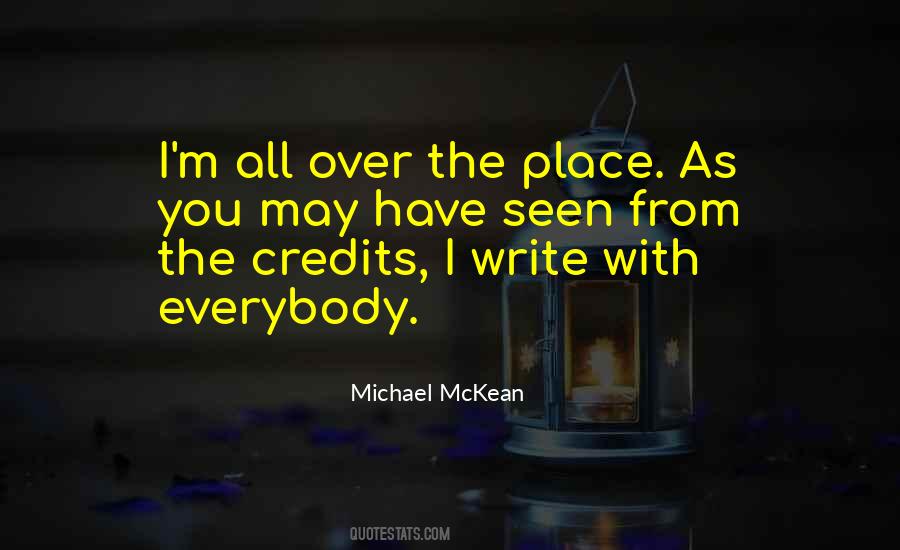 I'm All Over The Place Quotes #1575602