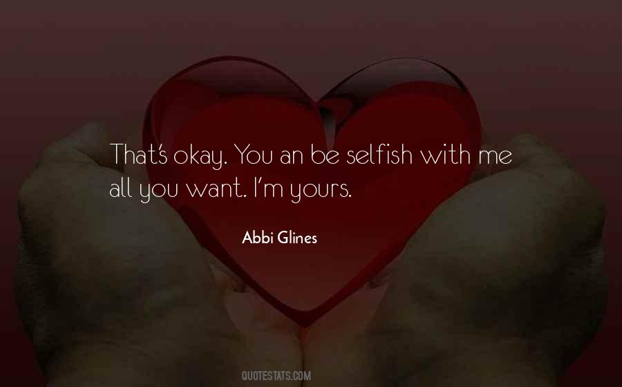 I'm All Yours Love Quotes #1468778