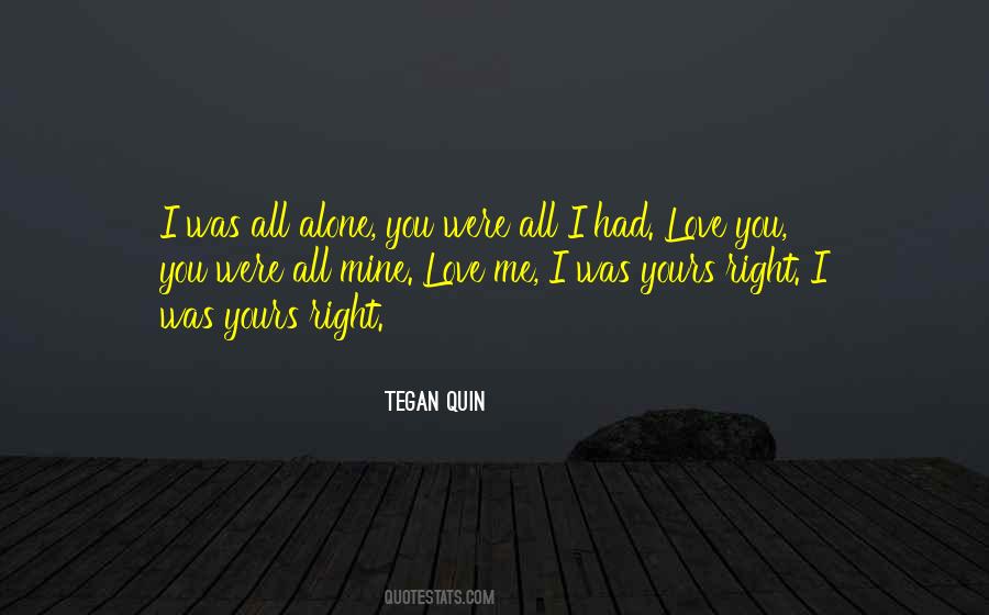I'm All Yours Love Quotes #1655507