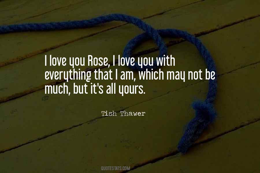 I'm All Yours Love Quotes #253698