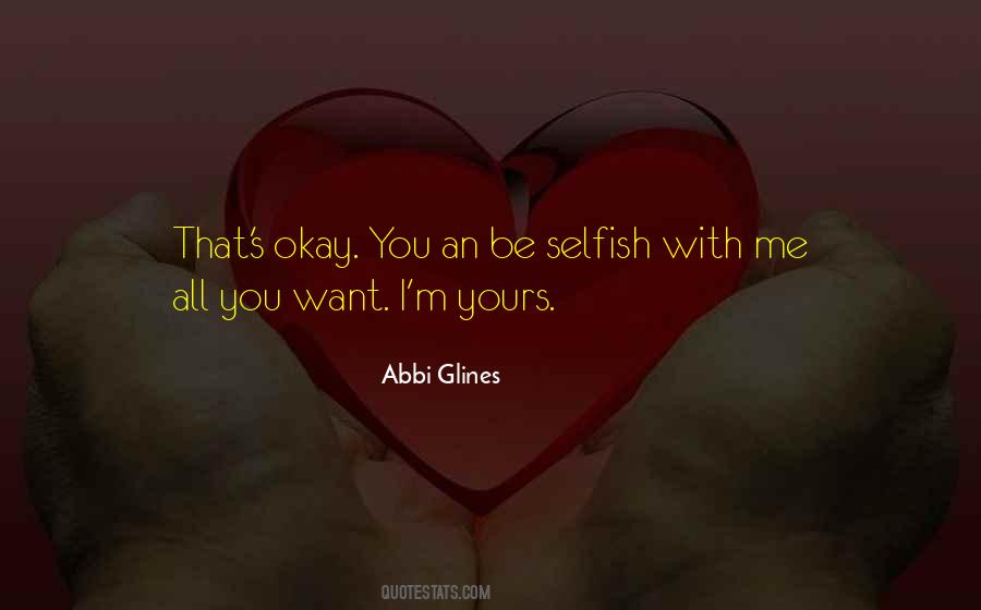 I'm All Yours Quotes #1468778