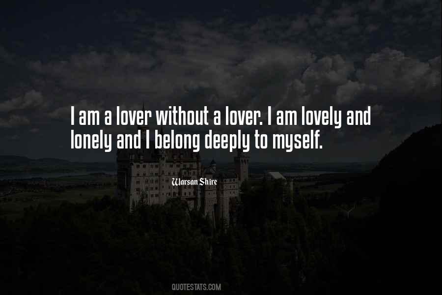 I'm Alone And Lonely Quotes #256213