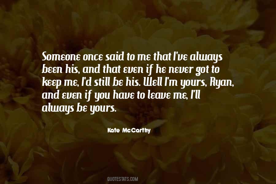 I'm Always Yours Quotes #1342394 I'm Always Yours Quotes #1342394