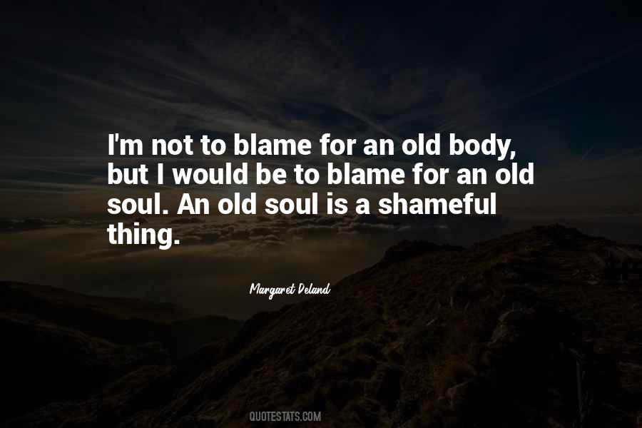 I'm An Old Soul Quotes #1692077