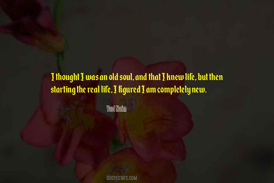 I'm An Old Soul Quotes #312660