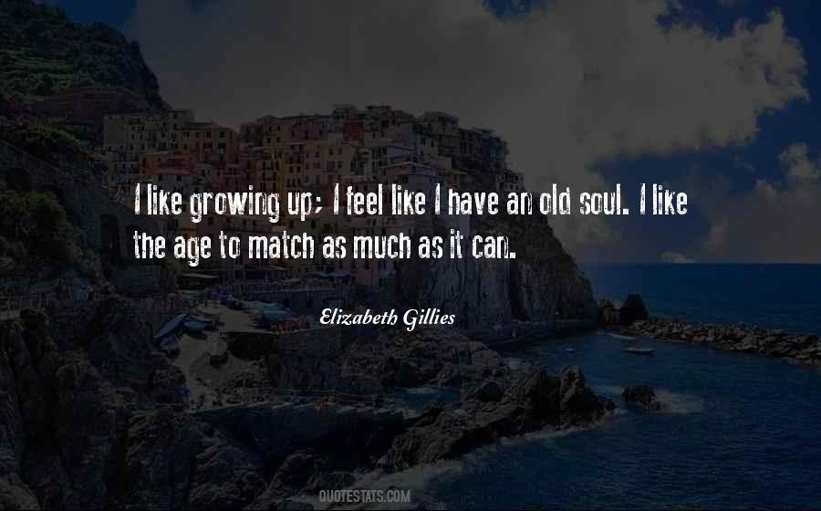 I'm An Old Soul Quotes #698859