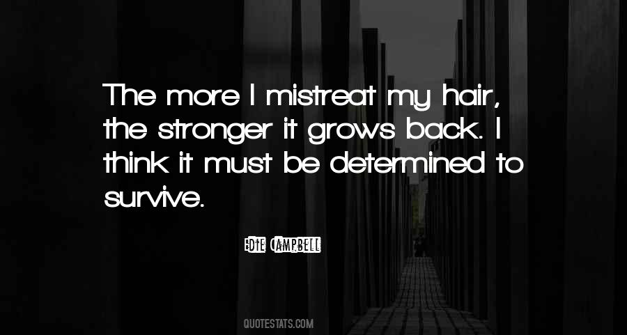 I'm Back And Stronger Than Ever Quotes #559386