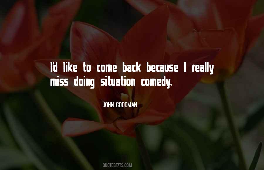 I'm Back Did You Miss Me Quotes #191957