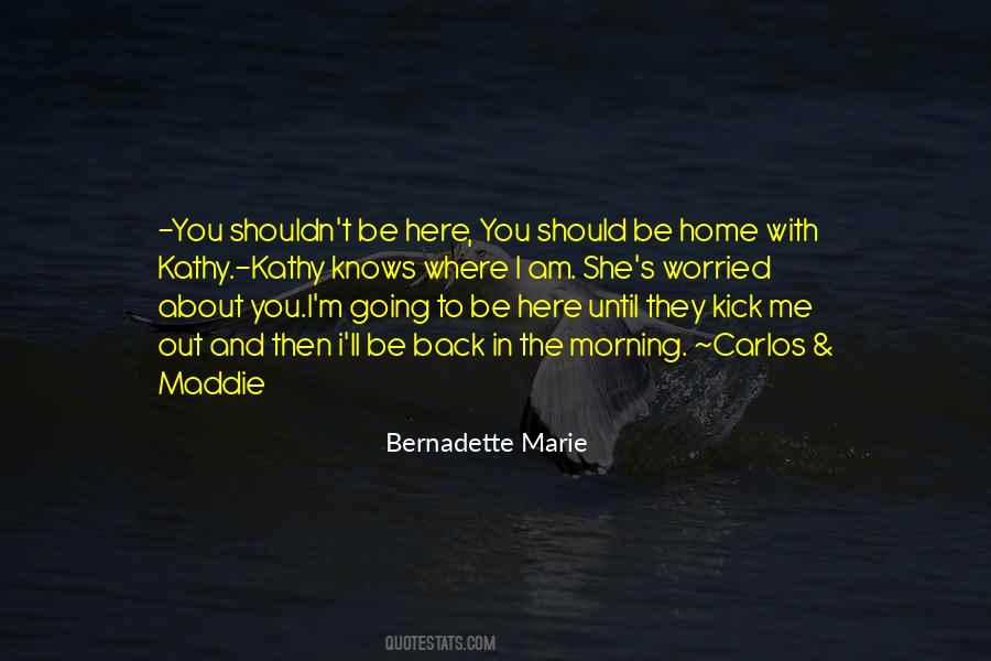 I'm Back Home Quotes #1241840