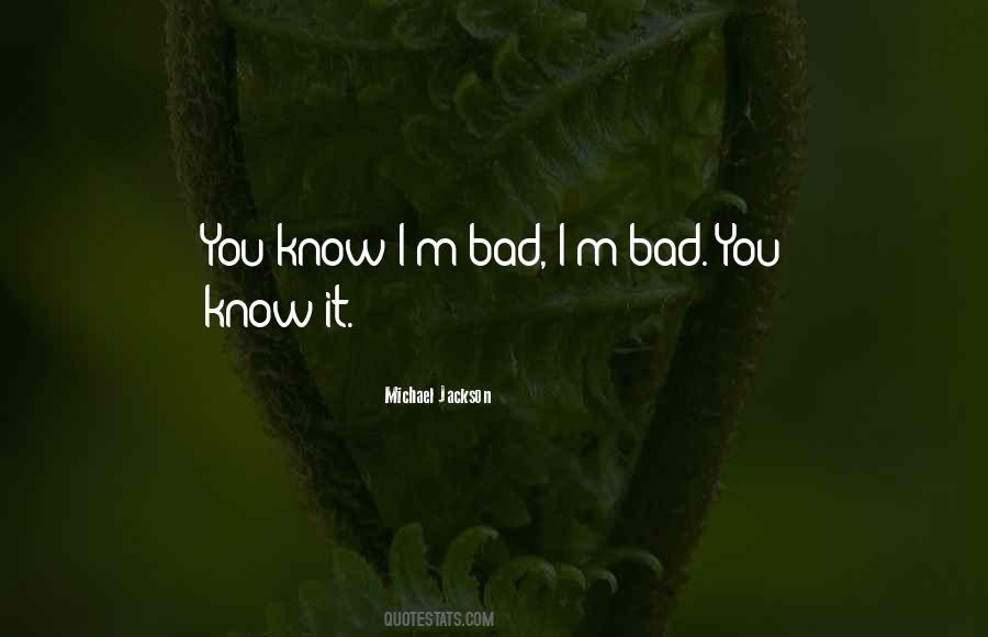 I'm Bad Quotes #76108