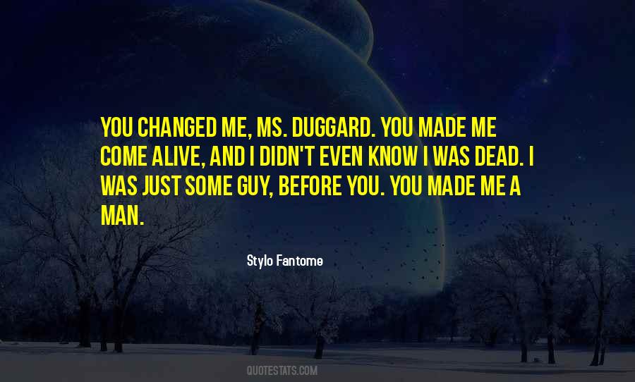 I'm Changed Man Quotes #1139018
