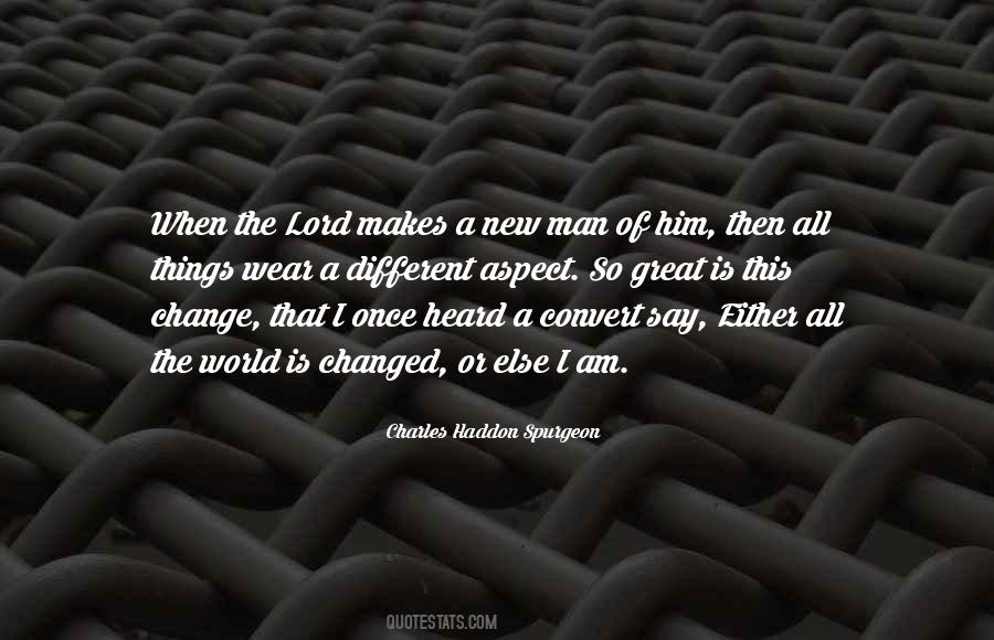 I'm Changed Man Quotes #1339303