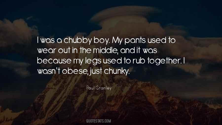 I'm Chubby Quotes #1823036