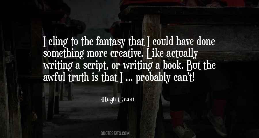 Quotes About Fantasy Writing #861566