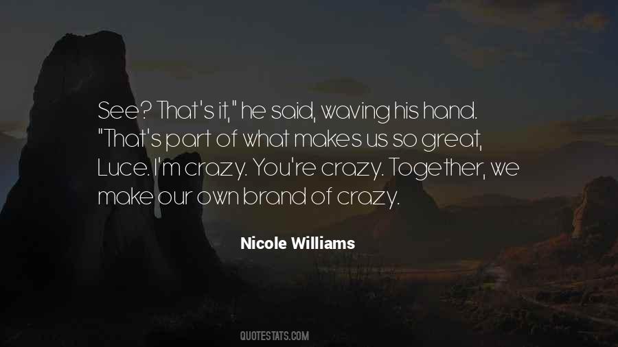 I'm Crazy Quotes #1785107