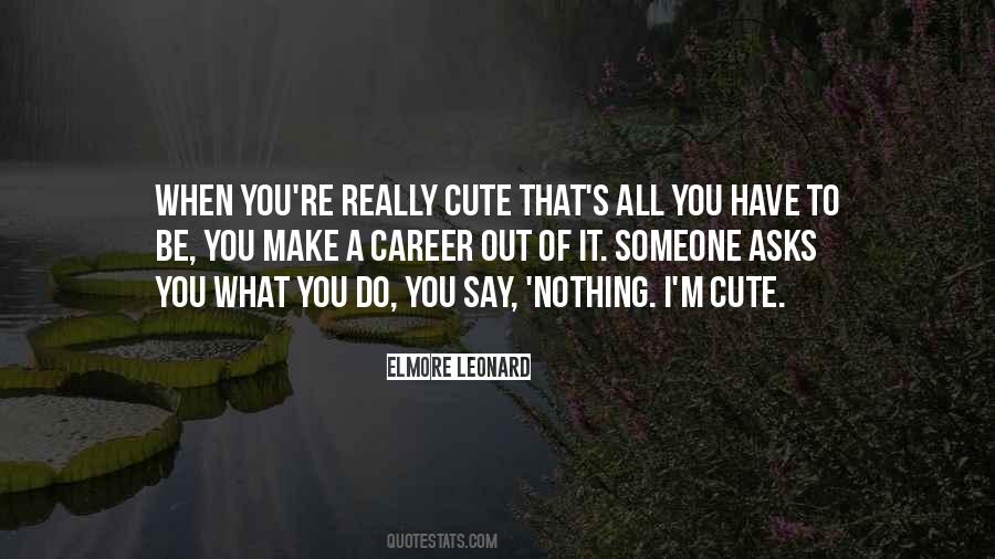 I'm Cute Quotes #959440