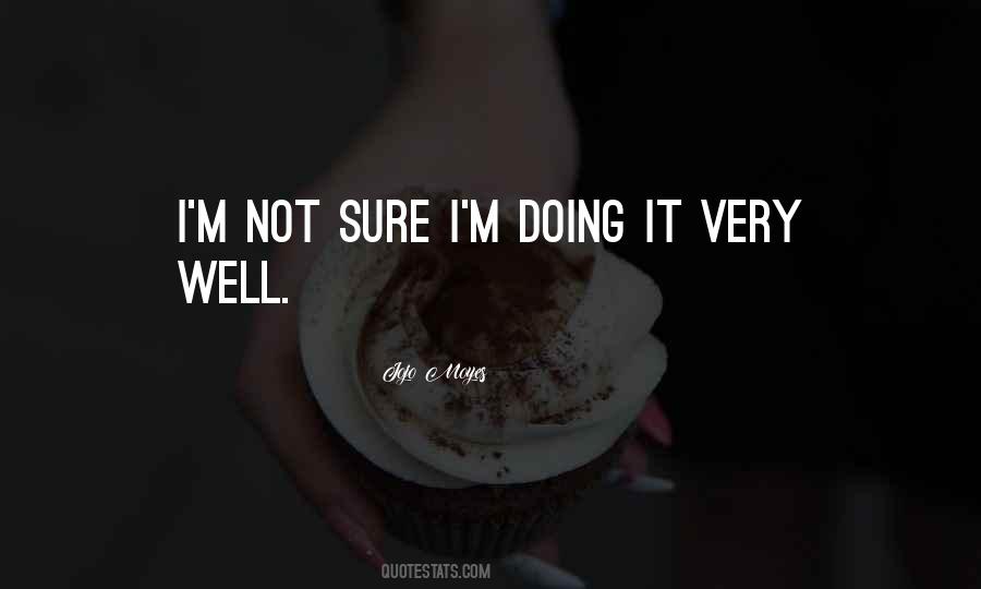 I'm Doing It Quotes #1191781