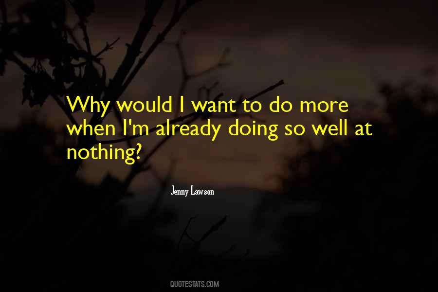I'm Doing Nothing Quotes #101312