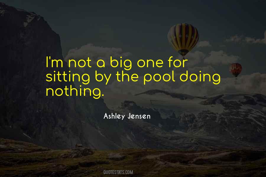 I'm Doing Nothing Quotes #987646