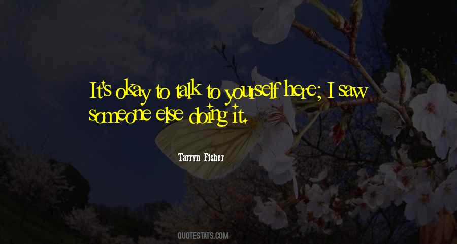 I'm Doing Okay Quotes #1384835