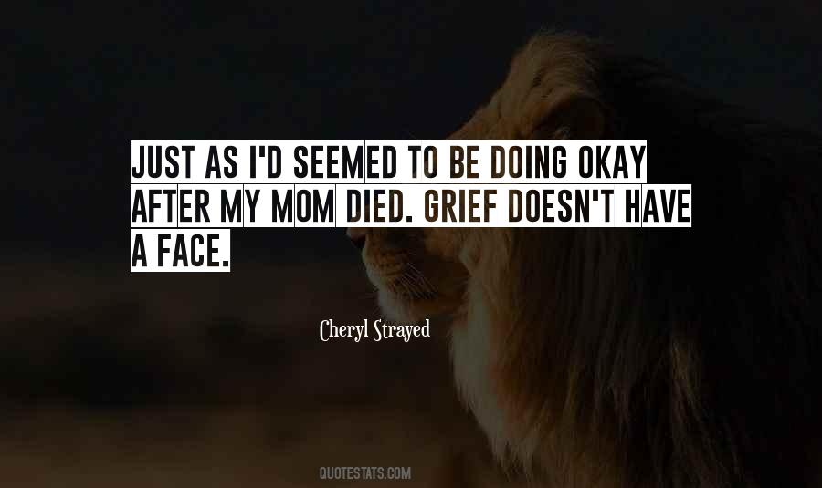 I'm Doing Okay Quotes #1429704