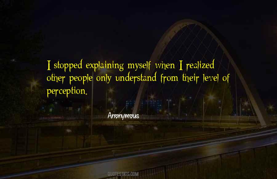 I'm Done Explaining Myself Quotes #116507