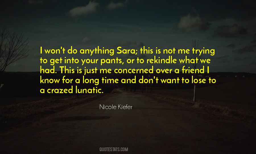 I'm Done Trying To Be Your Friend Quotes #302803