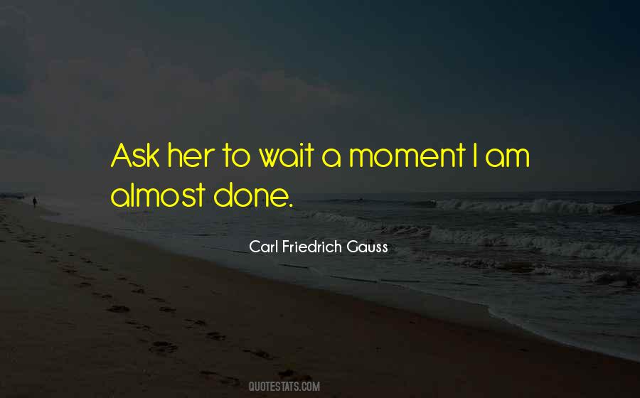 I'm Done Waiting Quotes #1231381