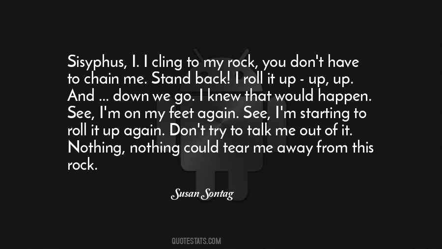 I'm Down And Out Quotes #428722