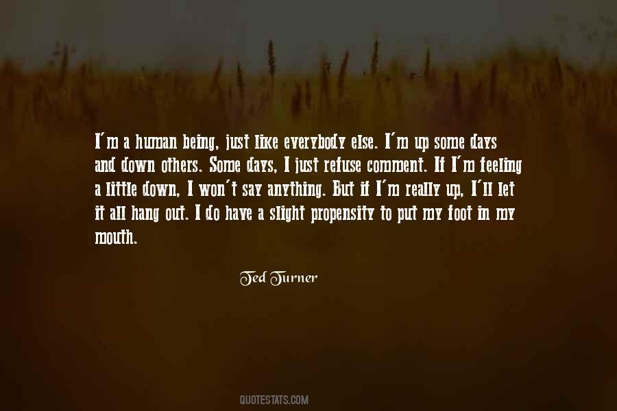 I'm Down And Out Quotes #462586