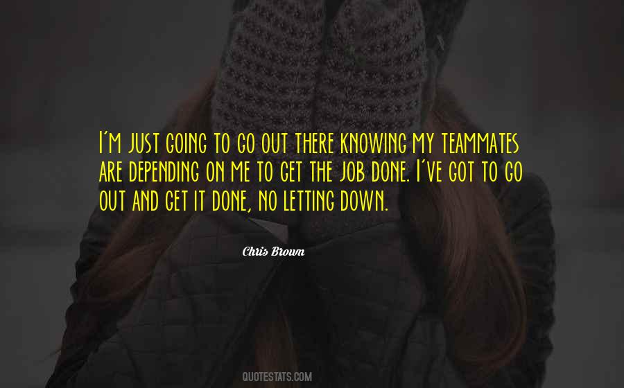 I'm Down And Out Quotes #666951