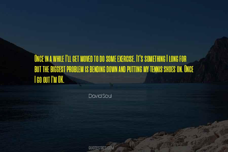I'm Down And Out Quotes #668015