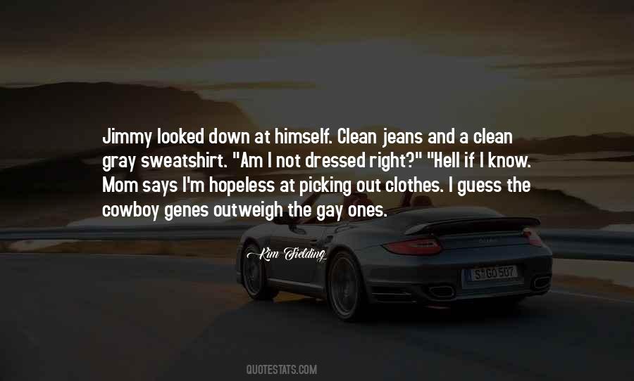 I'm Down And Out Quotes #744326