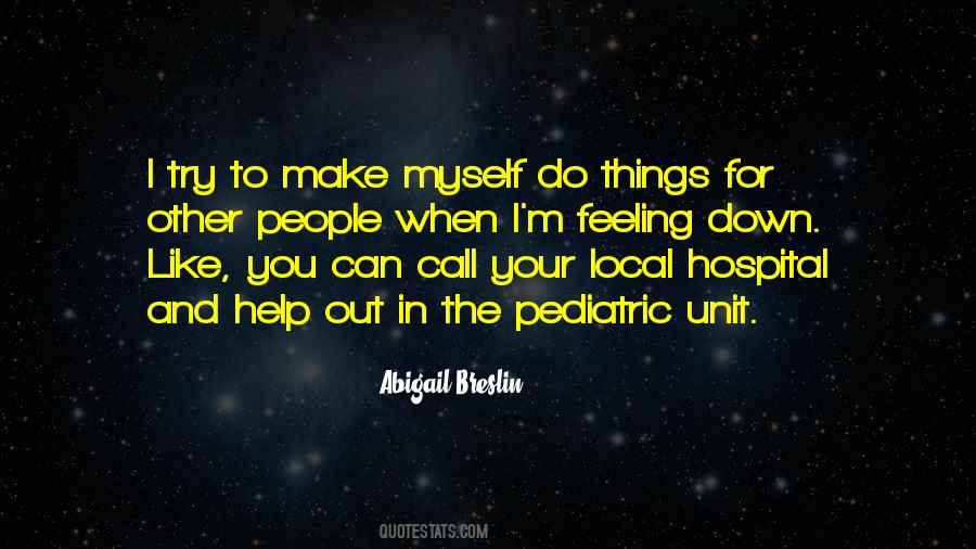I'm Down And Out Quotes #755493