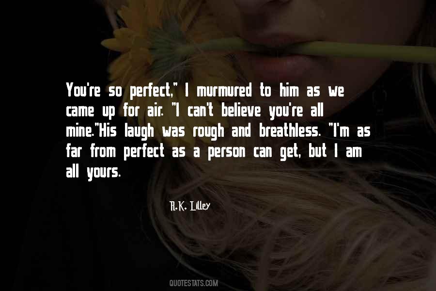 I'm Far From Perfect Quotes #911986