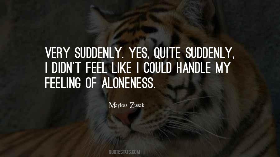 I'm Feeling Alone Quotes #949475