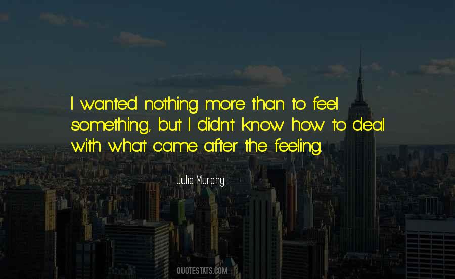 I'm Feeling Nothing Quotes #392467