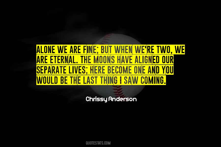 I'm Fine Alone Quotes #238419