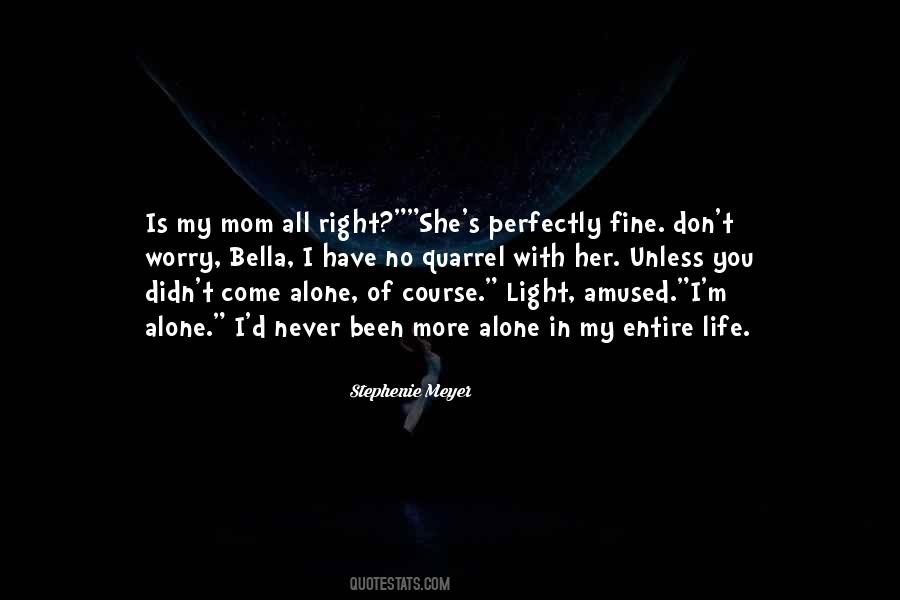 I'm Fine Alone Quotes #821924