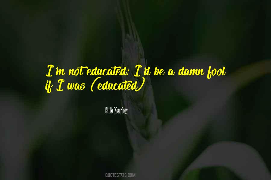 I'm Fool Quotes #240190