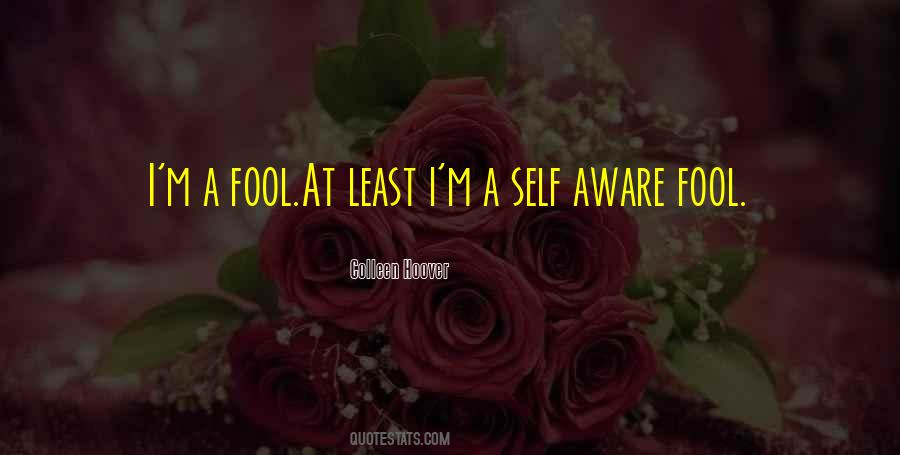 I'm Fool Quotes #419872