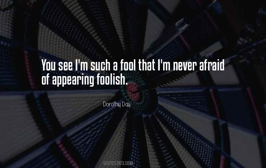 I'm Fool Quotes #499551