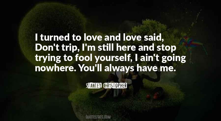 I'm Fool Quotes #797995