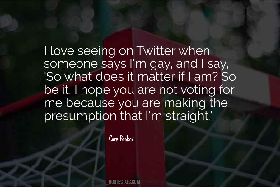 I'm Gay Quotes #1189336