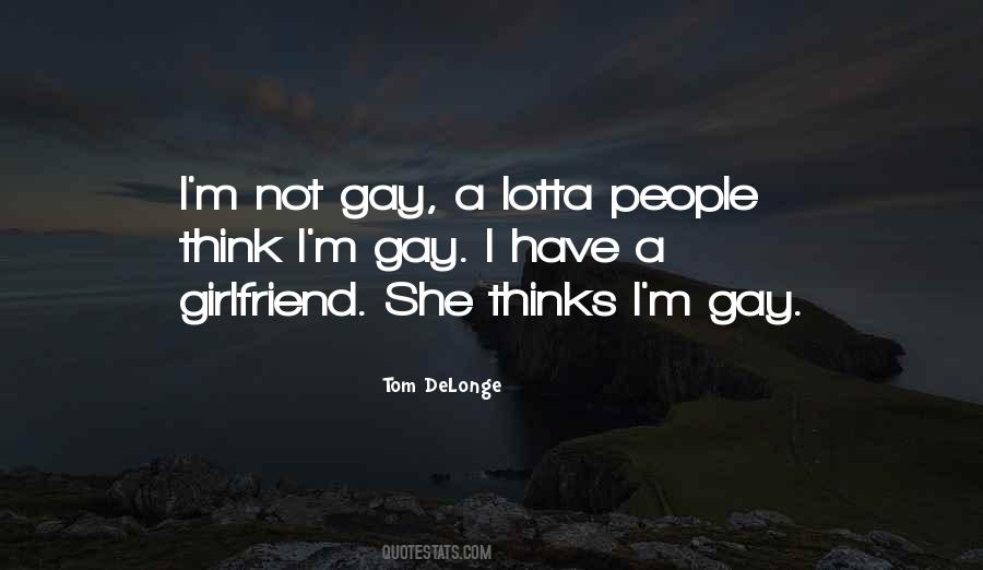 I'm Gay Quotes #748446