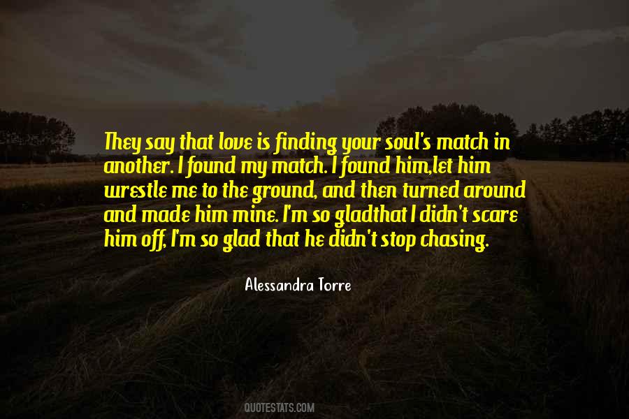 I'm Glad You Found Me Quotes #1043611