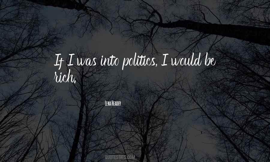 I'm Going To Be Rich Quotes #11703